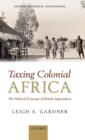 Image for Taxing Colonial Africa