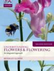 Image for Understanding flowers and flowering  : an integrated approach