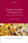 Image for Religious pluralism in Islamic law  : Dhimmåis and others in the empire of law