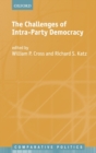 Image for The Challenges of Intra-Party Democracy