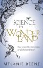 Image for Science in wonderland  : the scientific fairy tales of Victorian Britain