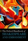 Image for The Oxford Handbook of Shakespeare and Embodiment