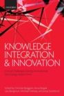 Image for Knowledge integration and innovation  : critical challenges facing international technology-based firms