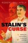 Image for Stalin&#39;s curse  : battling for communism in war and Cold War