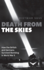 Image for Death from the skies  : how the British and Germans survived bombing in World War II