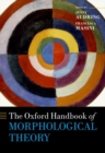 Image for The Oxford Handbook of Morphological Theory