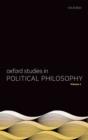 Image for Oxford studies in political philosophyVolume 1