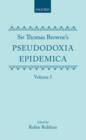 Image for Sir Thomas Browne&#39;s Pseudodoxia Epidemica Volume 1