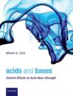 Image for Acids and bases  : solvent effects on acid-base strength