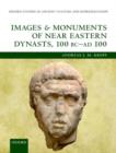Image for Images and monuments of Near Eastern Dynasts, 100 BC-AD 100