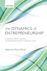 Image for The dynamics of entrepreneurship  : evidence from the Global Entrepreneurship Monitor data