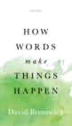 Image for How Words Make Things Happen
