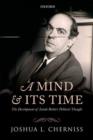 Image for A mind and its time  : the development of Isaiah Berlin&#39;s political thought