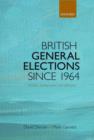 Image for British general elections since 1964  : diversity, dealignment, and disillusion