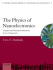 Image for The physics of nanoelectronics  : transport and fluctuation phenomena at low temperatures