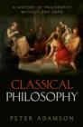 Image for Classical philosophy  : a history of philosophy without any gapsVolume 1