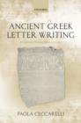 Image for Ancient Greek letter writing  : a cultural history (600 BC-150 BC)