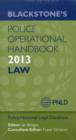 Image for Blackstone&#39;s police operational handbook 2013: Law and practice and procedure pack
