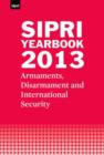 Image for SIPRI yearbook 2013  : armaments, disarmaments and international security