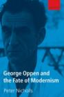 Image for George Oppen and the Fate of Modernism