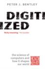 Image for Digitized  : the science of computers and how it shapes our world