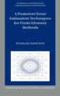 Image for A Posteriori Error Estimation Techniques for Finite Element Methods