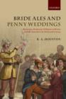 Image for Bride ales and penny weddings  : recreations, reciprocity, and regions in Britain from the sixteenth to the nineteenth centuries