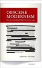 Image for Obscene modernism  : literary censorship and experiment, 1900-1940