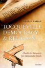 Image for Tocqueville, democracy, and religion  : checks and balances for democratic souls