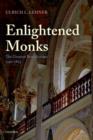 Image for Enlightened monks  : the German benedictines 1740-1803
