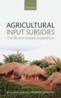 Image for Agricultural input subsidies  : the recent Malawi experience