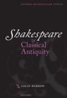 Image for Shakespeare and classical antiquity