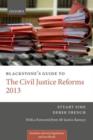 Image for Blackstone&#39;s Guide to the Civil Justice Reforms 2013