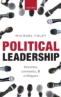 Image for Political leadership  : themes, contexts, and critiques