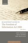 Image for Blackstone&#39;s Guide to the Freedom of Information Act 2000