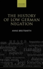Image for The History of Low German Negation