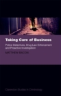 Image for Taking care of business  : police detectives, drug law enforcement and proactive investigation