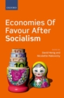 Image for Economies of Favour after Socialism