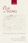 Image for The cup of song  : studies on poetry and the symposion