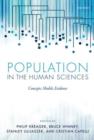 Image for Population in the human sciences  : concepts, models, evidence