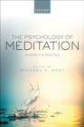 Image for The psychology of meditation  : research and practice