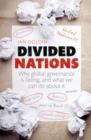 Image for Divided nations  : why global governance is failing, and what we can do about it