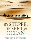 Image for By Steppe, Desert, and Ocean