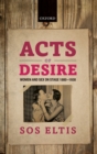 Image for Acts of desire  : women and sex on stage, 1800-1930