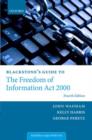 Image for Blackstone&#39;s Guide to the Freedom of Information Act 2000