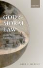 Image for God and moral law  : on the theistic explanation of morality