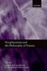 Image for Neoplatonism and the Philosophy of Nature