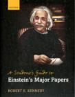 Image for A Student&#39;s Guide to Einstein&#39;s Major Papers