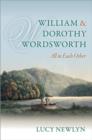 Image for William and Dorothy Wordsworth  : &#39;all in each other&#39;