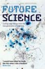 Image for Future science  : essays from the cutting edge